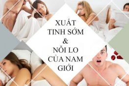 [ Hiện tượng xuất tinh sớm ở nam giới ] : Dấu hiệu và cách chữa