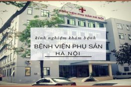 [ Bệnh viện phụ sản hà nội ] : Địa chỉ , lịch làm việc , bảng giá !