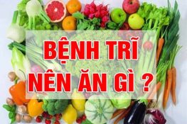 [ Hướng dẫn chi tiết ] : Bị bệnh trĩ nên ăn gì và kiêng gì tốt nhất
