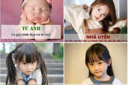 100+ Cách đặt tên cho con gái đẹp + may mắn năm 2022 !