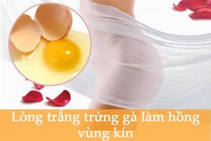 Cách trị thâm vùng kín tại nhà với lòng trắng trứng