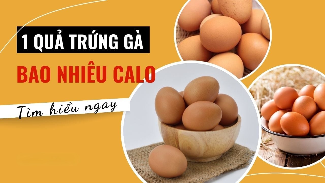 trứng gà bao nhiêu calo