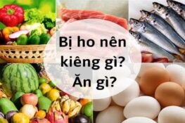 Bị ho không nên ăn gì? Những món ăn giúp giảm ho và những thực phẩm cần tránh